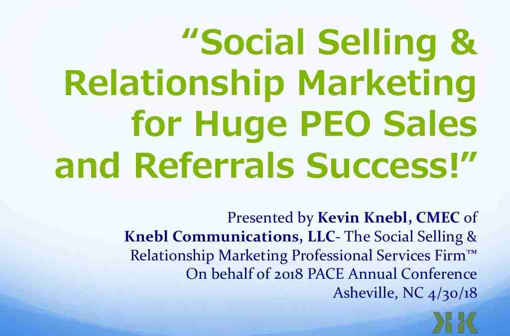 Kevin Knebl | Social Selling & Relationship Marketing for Huge PEO Sales and Referrals Success!