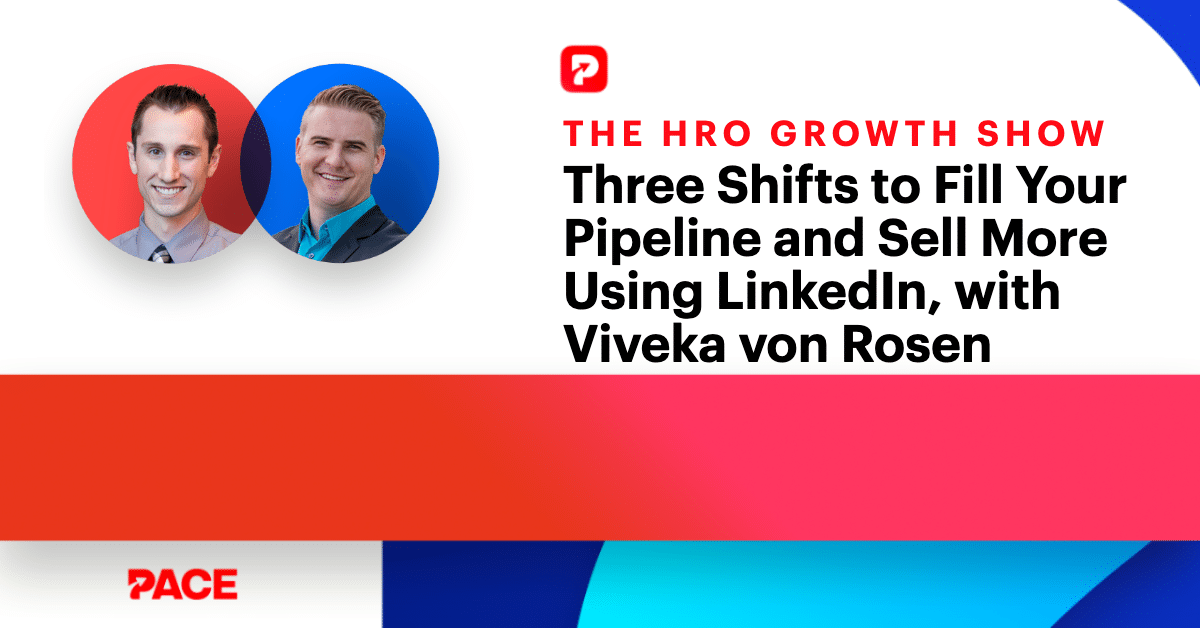 HRO Growth Show Episode 9 | Three Shifts to Fill Your Pipeline and Sell More Using LinkedIn with Viveka von Rosen